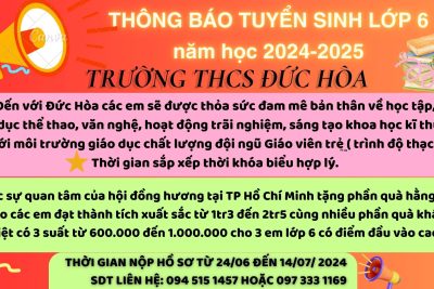 TRƯỜNG THCS ĐỨC HÒA TUYỂN SINH VÀO LỚP 6 NĂM 2024-2025